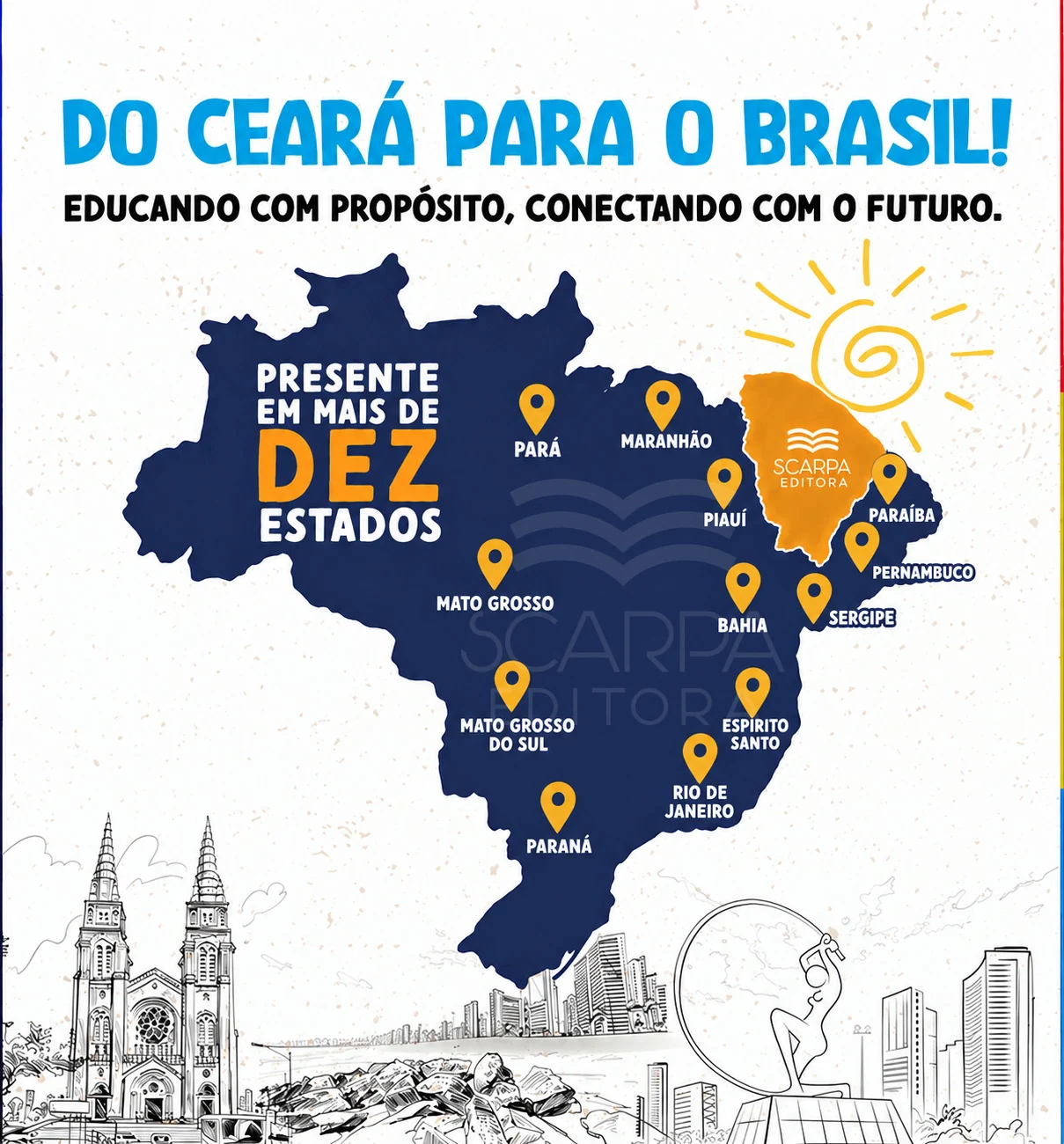 Mapa do Brasil com os estados de atuação da Scarpa Editora: Pará, Maranhão, Piauí, Ceará, Paraíba, Pernambuco, Sergipe, Bahia, Mato Grosso, Mato Grosso do Sul, Espírito Santo, Rio de Janeiro e Paraná